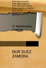 Libro 21 Meditaciones curativas, autor Nur Suez Zamora