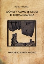 ¿DÓNDE Y CÓMO SE GESTÓ EL IDIOMA ESPAÑOL?