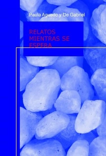 RELATOS MIENTRAS SE ESPERA