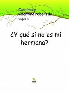 ¿Y qué si no es mi hermana?