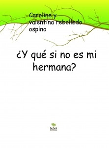 ¿Y qué si no es mi hermana?