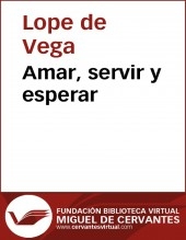 Libro Amar, servir y esperar, autor Biblioteca Miguel de Cervantes