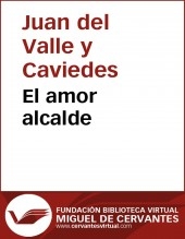 Libro El amor alcalde, autor Biblioteca Miguel de Cervantes