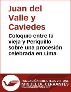 Coloquio entre la vieja y Periquillo sobre una procesión celebrada en Lima