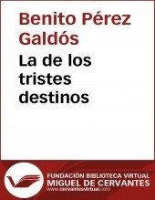 Libro La de los tristes destinos, autor Biblioteca Miguel de Cervantes