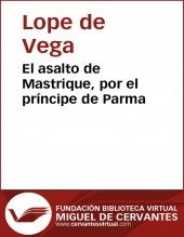 Libro El asalto de Mastrique, por el príncipe de Parma, autor Biblioteca Miguel de Cervantes
