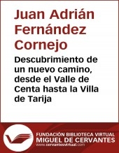 Libro Descubrimiento de un nuevo camino, desde el Valle de Centa hasta la Villa de Tarija, autor Biblioteca Miguel de Cervantes