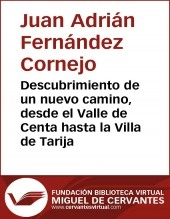 Libro Descubrimiento de un nuevo camino, desde el Valle de Centa hasta la Villa de Tarija, autor Biblioteca Miguel de Cervantes