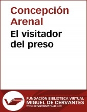 Libro El visitador del preso, autor Biblioteca Miguel de Cervantes