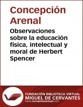 Libro Observaciones sobre la educación física, intelectual y moral de Herbert Spencer, autor Biblioteca Miguel de Cervantes