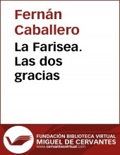 Libro La Farisea. Las dos gracias, autor Biblioteca Miguel de Cervantes