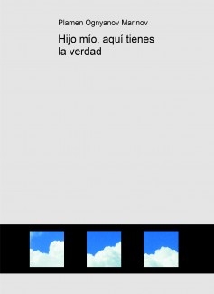 Hijo mío, aquí tienes la verdad