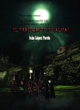 Libro EL TRAFICANTE DE ALMAS (ADELANTO), autor ivanlopezpardo1