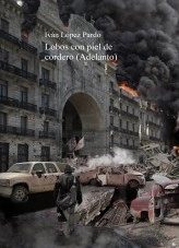 Libro Lobos con piel de cordero (Adelanto), autor ivanlopezpardo1