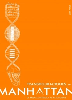 Transfiguraciones en Manhattan: de Nueva Amsterdam al rascacielos