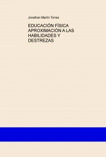 EDUCACIÓN FÍSICA: APROXIMACIÓN A LAS HABILIDADES Y DESTREZAS