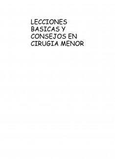 LECCIONES BASICAS Y CONSEJOS EN CIRUGIA MENOR