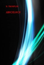 Libro ARSCHLOCH, autor H.. Trompler