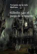 Libro Killedin 542: el juego de la muerte, autor Fernando De la Calle Medrano