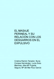 EL MASAJE PERINEAL Y SU RELACIÓN CON LOS DESGARROS EN EL EXPULSIVO