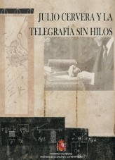 Libro Julio Cervera y la telegrafía sin hilos, autor Ministerio de Economía, Comercio y Empresa