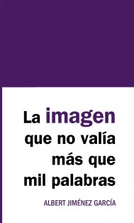 La imagen que no valía más que mil palabras