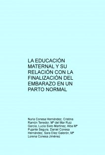 LA EDUCACIÓN MATERNAL Y SU RELACIÓN CON LA FINALIZACIÓN DEL EMBARAZO EN UN PARTO NORMAL