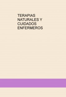 TERAPIAS NATURALES Y CUIDADOS ENFERMEROS