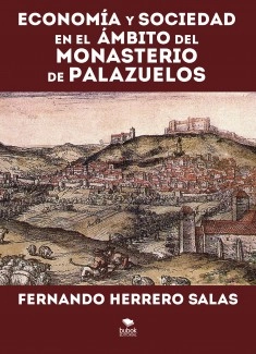 ECONOMIA Y SOCIEDAD EN EL AMBITO DEL MONASTERIO DE PALAZUELOS