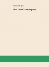 Libro On a Gödel's misjudgment, autor Giuseppe Raguní