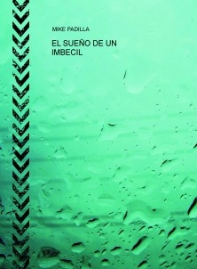 EL SUEÑO DE UN IMBECIL