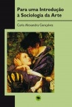 Libro Para uma Introdução à Sociologia da Arte, autor Carla Alexandra Gonçalves Gonçalves