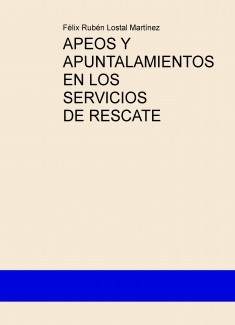 APEOS Y APUNTALAMIENTOS EN LOS SERVICIOS DE RESCATE