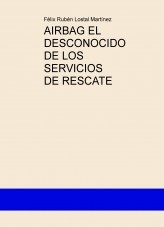 AIRBAG EL GRAN DESCONOCIDO DE LOS SERVICIOS DE RESCATE