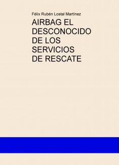 AIRBAG EL GRAN DESCONOCIDO DE LOS SERVICIOS DE RESCATE
