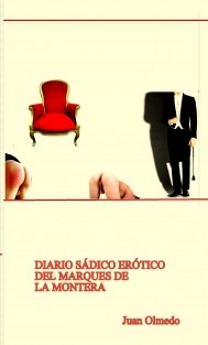 Diario sádico erótico del Marques de la Montera, Primera Parte