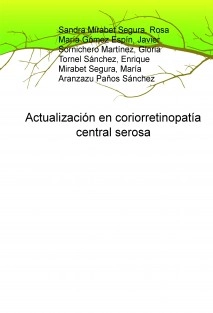 Actualización en coriorretinopatía central serosa