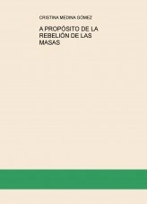 Libro A PROPÓSITO DE LA REBELIÓN DE LAS MASAS, autor cmedina