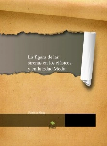 La figura de las sirenas en los clásicos y en la Edad Media