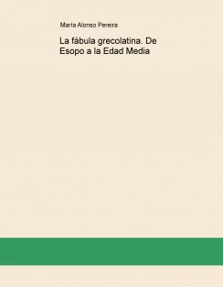 La fábula grecolatina. De Esopo a la Edad Media