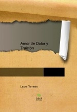 Libro Amor de Dolor y Traición, autor lauratorneirodelgado