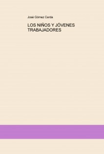 LOS NIÑOS Y JÓVENES TRABAJADORES
