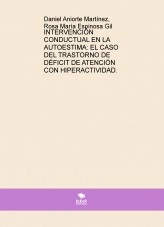 Libro INTERVENCIÓN CONDUCTUAL EN LA AUTOESTIMA: EL CASO DEL TRASTORNO DE DÉFICIT DE ATENCIÓN CON HIPERACTIVIDAD., autor Daniel Aniorte Martínez