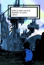 Libro Ehliel el ultimo rey de la Atlantida El Ladron, autor J.E HERNAN 