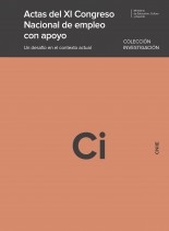 Libro Actas del XI Congreso Nacional de empleo con apoyo. Un desafío en el contexto actual, autor Ministerio de Educación y Formación Profesional