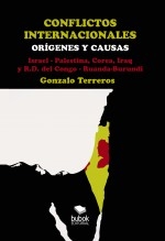 Libro CONFLICTOS INTERNACIONALES Orígenes y causas Israel-Palestina, Corea, Irak, R.D. del Congo, autor gonzaloterreros