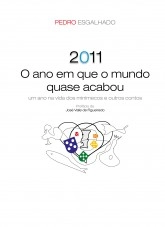 Libro 2011 - O ano em que o mundo quase acabou, autor pedroesgalhado