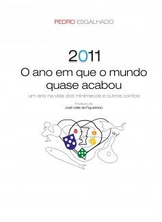 2011 - O ano em que o mundo quase acabou