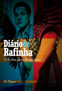 Diário de Rafinha. As duas faces de um amor.