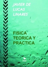 Libro FISICA TEORICA Y PRACTICA, autor JAVIER DE LUCAS LINARES